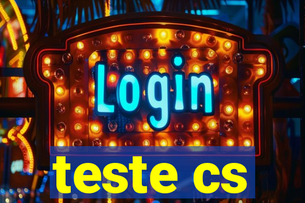 teste cs